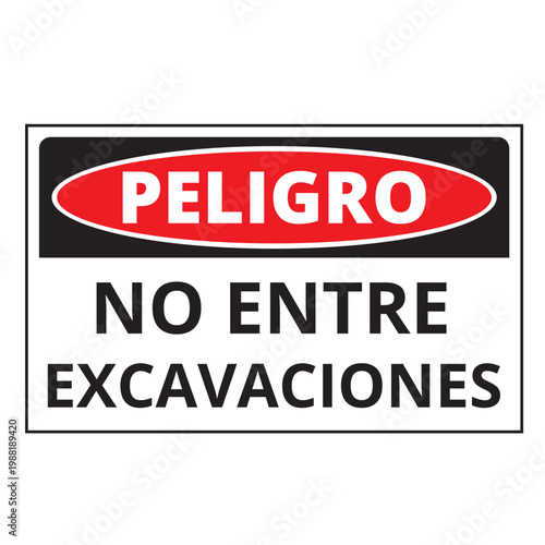 Peligro no entre, excavaciones sign isolated on a white background (trad. Danger do not enter, excavations)