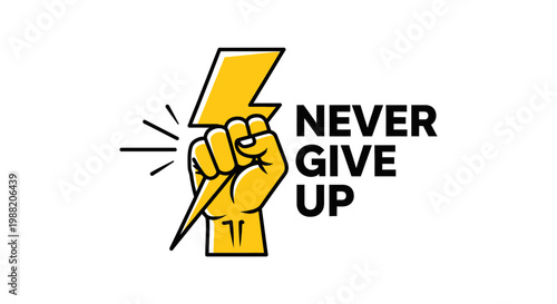 Empowering Symbolism: Assertive fist holding lightning and motivational words never give up