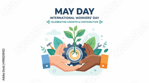 May Day International Workers' Day Celebrating Growth and Contribution