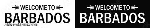 Welcome to Barbados typography design with decorative elements in black and white.