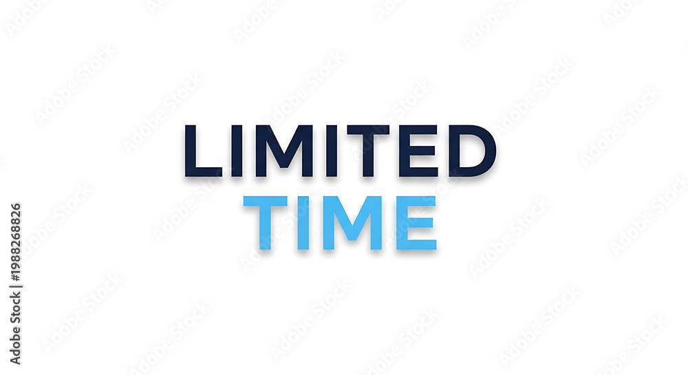 Fototapeta premium A promotional sign with the words Limited Time displayed prominently on a white background