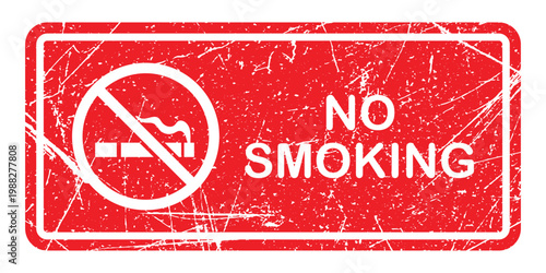 No smoking grunge rubber board with distressed texture, red ink rounded sign, forbidden icon, weathered safety mark, vintage prohibition symbol.