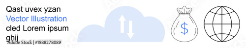 Cloud computing, global finance, data transfer, financial growth, technology integration, currency exchange. Cloud with arrows, money bag globe. Cloud computing and global finance concepts