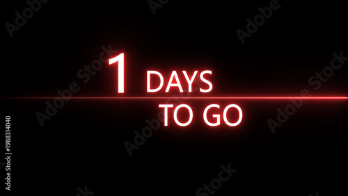 1 days to go text icon illustration. Neon counting days on black background. on a black background. and creating a stunning 4k illustration.