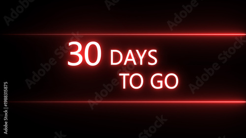 30 days to go text icon illustration. Neon counting days on black background. on a black background. and creating a stunning 4k illustration.