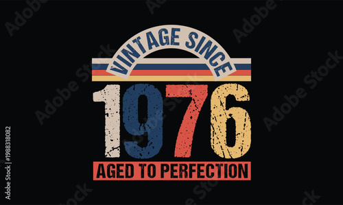 vintage since 1976 aged to perfection t shirt design