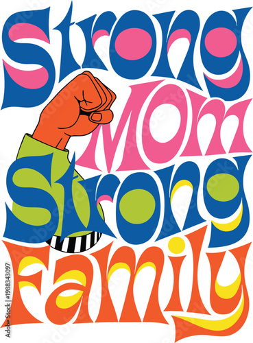 Strong Mom Strong Family Typography T-Shirt Design 