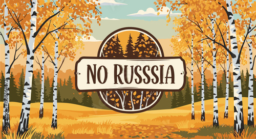 Autumn forest scene with birch trees and a sign reading "NO RUSSSIA