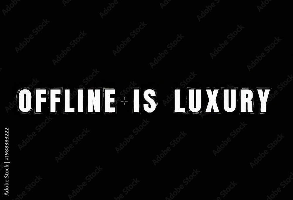Obraz premium Minimalistic Typography Artwork Featuring the Phrase 'Offline is Luxury' in Bold White Letters on a Solid Black Background Emphasizing Digital Detox