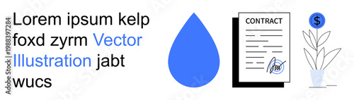 Business solutions, legal agreements, environmental issues, financial growth, documentation, commerce. A water droplet, signed contract and potted plant with a dollar symbol. Business agreements