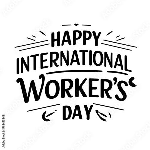 International Worker's Day bold lettering design with playful hand drawn style and decorative lines for labor day social media post and worker appreciation banner