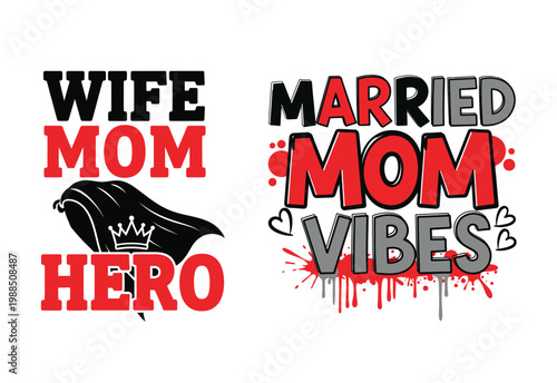 A vibrant design featuring typographic quotes about being a wife and mom design