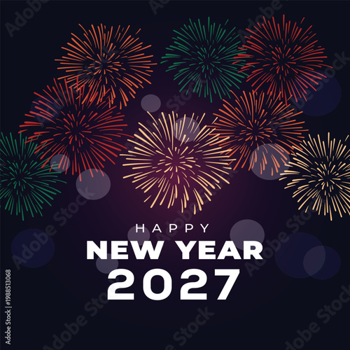 Happy new year 2027 with diverse colorful fireworks and blurred circles on dark purple background, festive vector illustration for celebration.