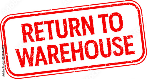 Return To Warehouse Red Grunge Rubber Stamp Illustration