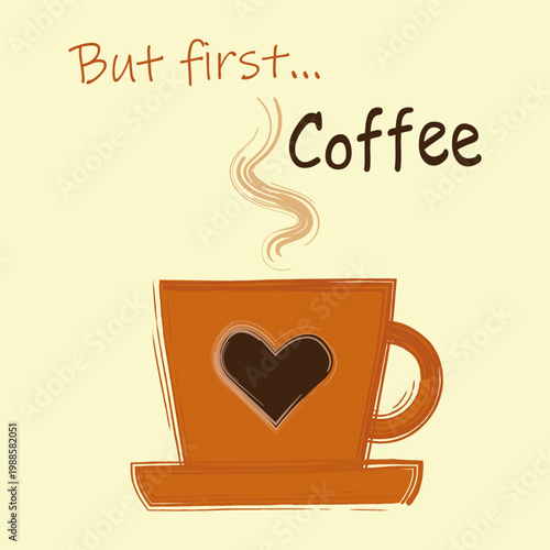 But First Coffee Bar Sign, Funny Coffe Quote, Kitchen & Cafe Wall Art, Hot Mug with Heart Poster