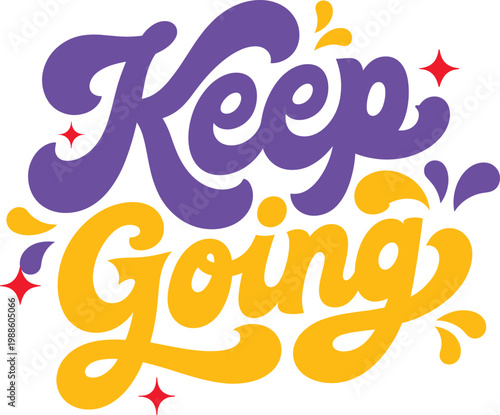 Keep going motivational quote with colorful text and sparkles