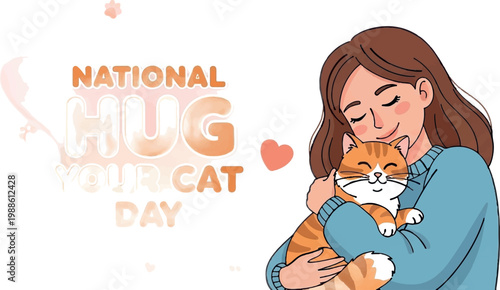 National Hug Your Cat Day, woman hugging orange cat, feline love, affectionate vector illustration
