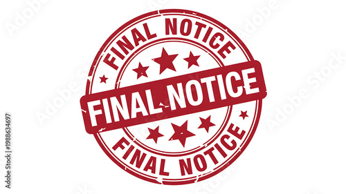 Final notice stamp concept with red badge representing urgent warning and official communication