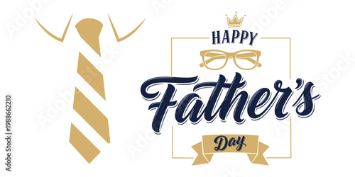 Happy fathers day typography with tie and glasses illustration.