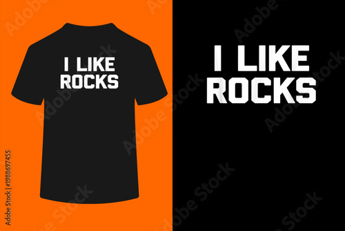 Funny Geology Shirt: I Like Rocks T-Shirt funny geologist T-Shirt

