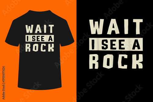 Wait I See A Rock Collector Geology Geode Hunter Geologist T-Shirt
