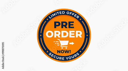 A vibrant orange and blue pre-order limited offer sticker with a shopping cart icon