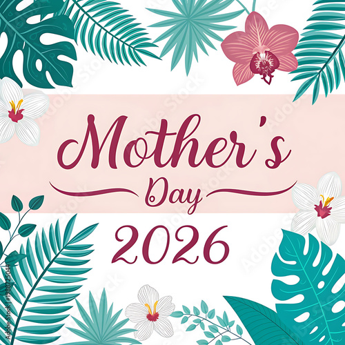 Celebrating mothers with a tropical theme for mother's day 2026 card design