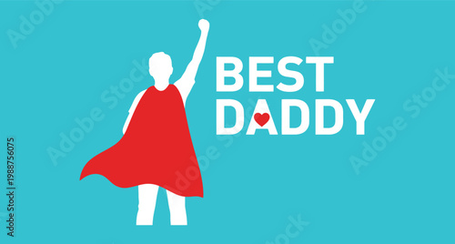 Father's day vector illustration 'best daddy' with superhero child design