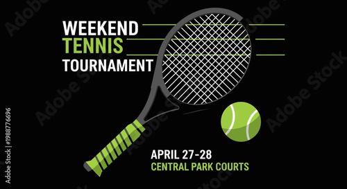 Weekend Tennis Tournament Advertisement Featuring Racket, Ball, and Stylish Black Background