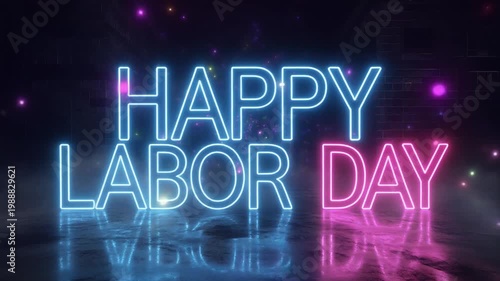 A vibrant neon sign reading Happy Labor Day shines brightly in darkness.