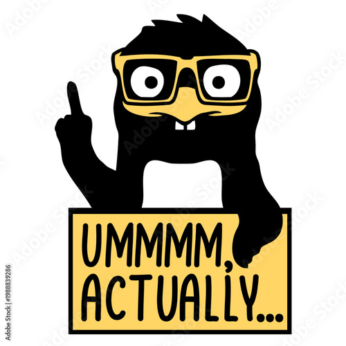 Penguin: Um, Actually – the ultimate quote for every pedantic know-it-all who just can't let an inaccuracy slide. Hilarious and relatable for nerds, geeks and everyone who corrects people for fun.