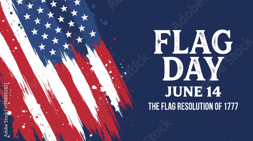 Patriotic graphic illustration for United States Flag Day on June 14th featuring a stylized brushstroke flag and historical resolution text.