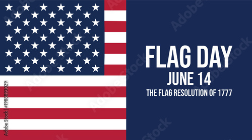 Patriotic Flag Day illustration featuring the American flag and commemorative text for June 14th celebrating the Flag Resolution of 1777.