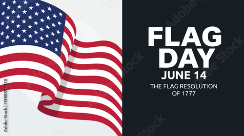 A waving American flag graphic celebrating National Flag Day on June 14th honoring the Flag Resolution of 1777 on a clean background.