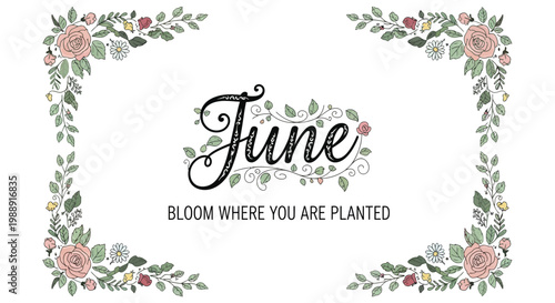 June Bloom Floral Frame with Inspirational Quote
