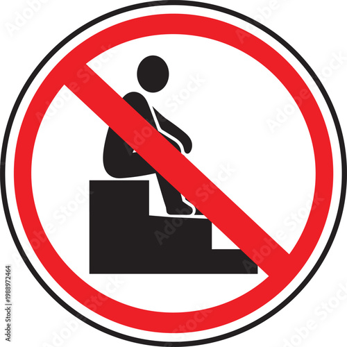 No Sitting on Steps Sign Symbol.