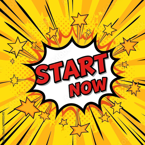 Start Now Comic Book Speech Bubble with Bursting Stars and Rays Background