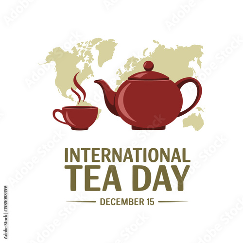 International Tea Day Greeting with Red Teapot, Cup, and World Map Background