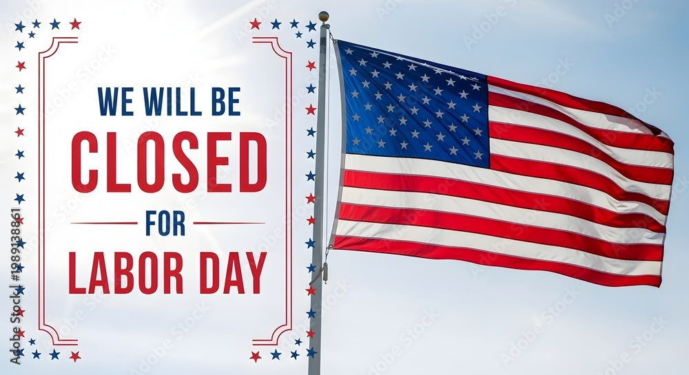 Naklejka premium We will be closed for labor day sign with american flag