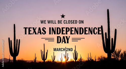 Business closure announcement for texas independence day on march 2nd with desert sunset and saguaro cacti silhouettes