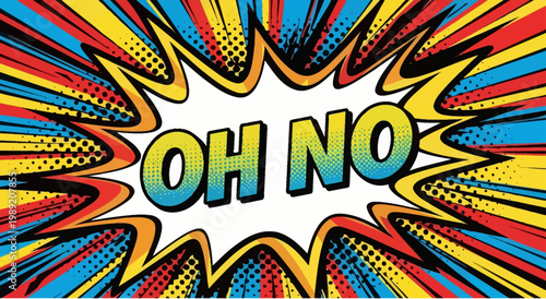 Comic speech bubble with OH NO text vibrant pop art style.