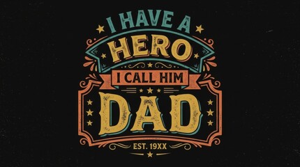 Classic Father's Day crest with hero quote on dark background