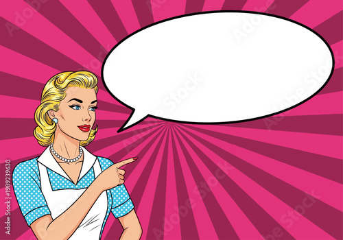 Pop Art Illustration of a Retro 1950s Blonde Housewife Pointing to a Blank Speech Bubble for Text or Message, Vintage Comic Book Style Background
