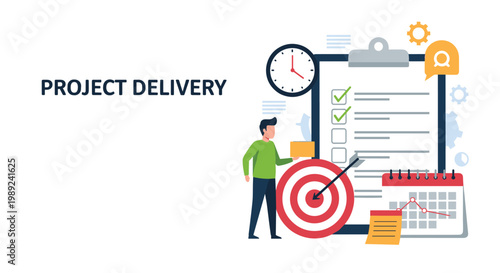 Project delivery management concept with a person, calendar, clock, target, and checklist to ensure timely and accurate business results.