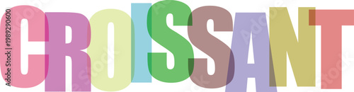 Large colorful text spelling the word croissant on a transparent background
