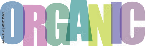 The word organic is displayed in large colorful overlapping translucent letters
