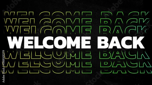 Welcome Back Bold Typography Animation Gradient Outline On Black Texture Background