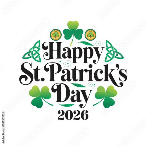 Happy st. patrick's day 2026 greeting with shamrocks and celtic knots celtic knot lucky charm good fortune holiday art design element shamrock greeting illustration decoration