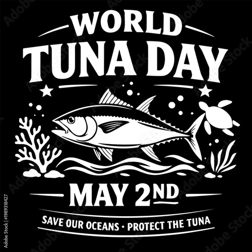 World Tuna Day – Sustainable Fishing, Ocean Conservation and Global Seafood Awareness