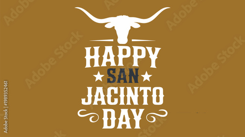 Happy San Jacinto Day vintage vector design with longhorn skull and western typography on brown background Texas heritage celebration